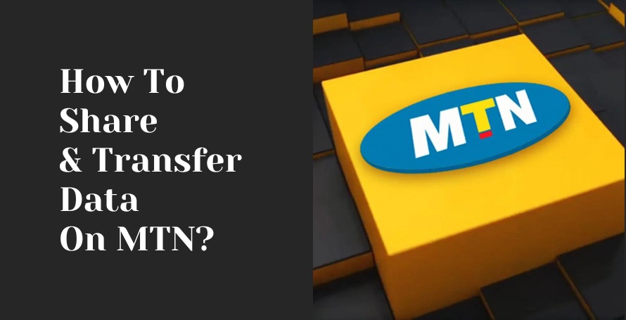 How To Share & Transfer Data On MTN